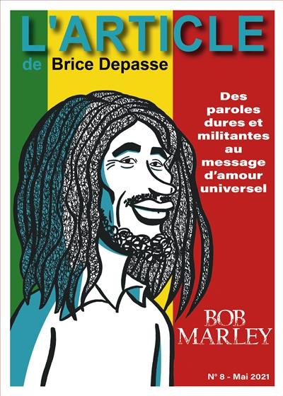 L'article, n° 8. Bob Marley : des paroles dures et militantes au message d'amour universel