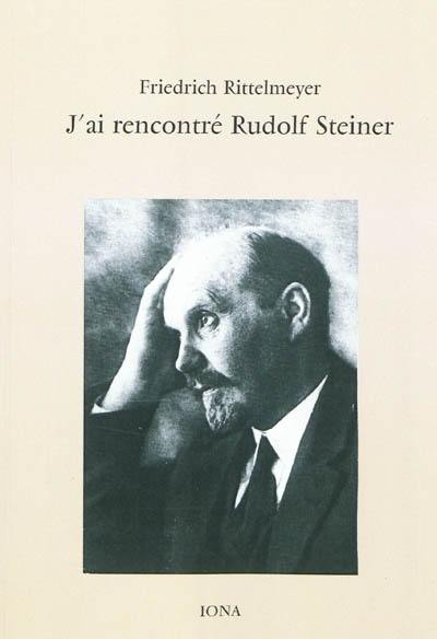 J'ai rencontré Rudolf Steiner