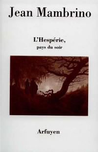 L'hespérie, pays du soir