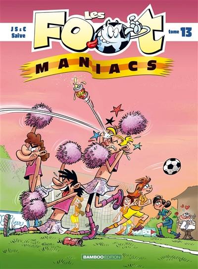 Les foot-maniacs. Vol. 13