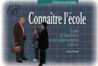 Connaître l'école : guide de législation et de réglementation scolaire : mise à jour 97