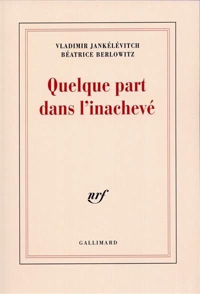 Quelque part dans l'inachevé