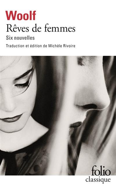 Rêves de femmes : six nouvelles. Les femmes et le roman : essai