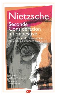 Seconde considération intempestive : de l'utilité et de l'inconvénient des études historiques pour la vie (1874)