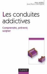 Les conduites addictives : comprendre, prévenir, soigner