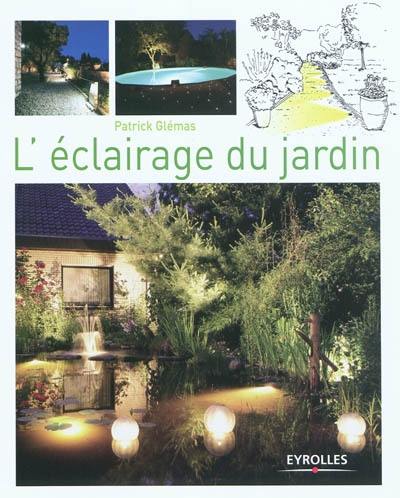 L'éclairage du jardin