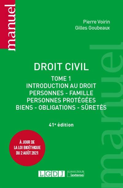 Droit civil. Vol. 1. Introduction au droit : personnes, famille, personnes protégées, biens, obligations, sûretés