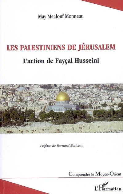 Les Palestiniens de Jérusalem : l'action de Fayçal Husseini