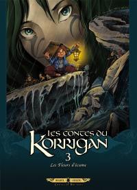 Les contes du Korrigan. Vol. 3. Les fleurs d'écume