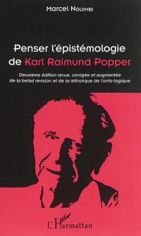 Penser l'épistémologie de Karl Raimund Popper