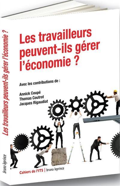 Les travailleurs peuvent-ils gérer l'économie ?