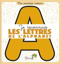 Je reconnais les lettres de l'alphabet