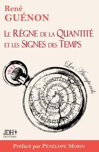 Le règne de la quantité et les signes des temps