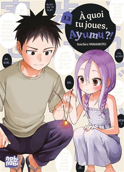 A quoi tu joues, Ayumu ?!. Vol. 12