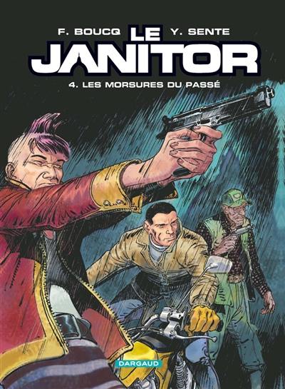 Le janitor. Vol. 4. Les morsures du passé