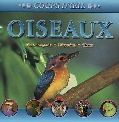 Oiseaux : place des petits, migration, chant