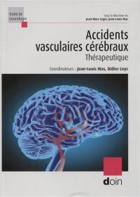 Accidents vasculaires cérébraux : thérapeutique