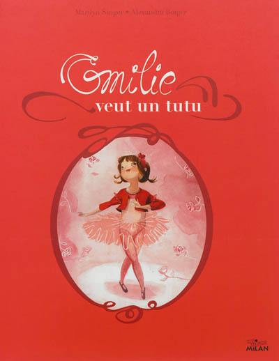 Emilie veut un tutu