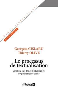 Le processus de textualisation : analyse des unités linguistiques de performance écrite