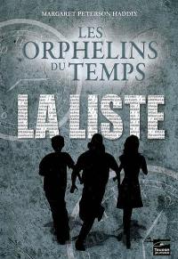 Les orphelins du temps. Vol. 1. La liste