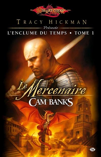 Dragonlance : l'enclume du temps. Vol. 1. Le mercenaire