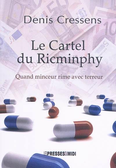 Le cartel du Ricminphy : quand minceur rime avec terreur