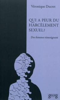 Qui a peur du harcèlement sexuel ? : des femmes témoignent