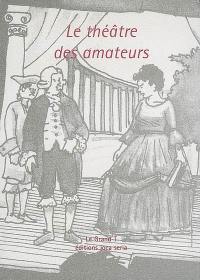 Le théâtre des amateurs