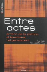 Entreactes entorn de la politica : el feminisme i el pensament