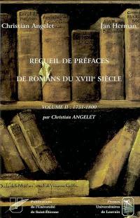 Recueil de préfaces de romans du XVIIIe siècle. Vol. 2. 1751-1800