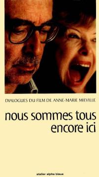 Nous sommes tous encore ici : dialogues du film