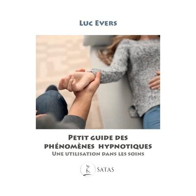 Petit guide des phénomènes hypnotiques : une utilisation dans les soins