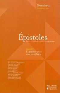 Epistoles, n° 4. La psychanalyse avec les enfants