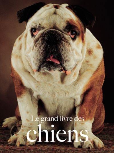 Le grand livre des chiens