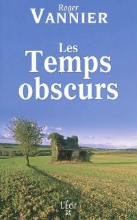 Les temps obscurs