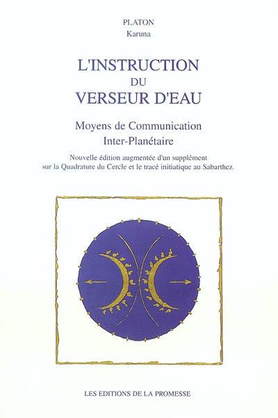 L'instruction du verseur d'eau : moyens de communication inter-planétaire