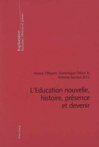 L'éducation nouvelle, histoire, présence et devenir