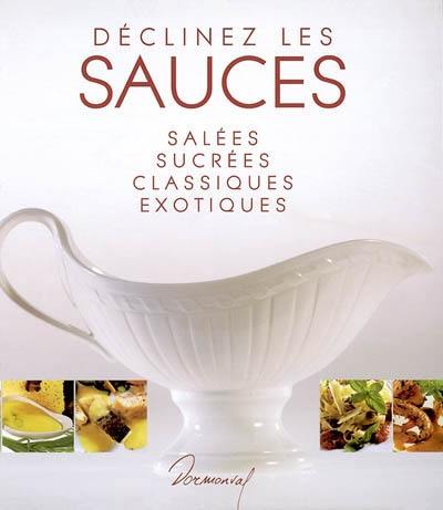 Déclinez les sauces