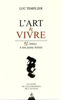 L'art de vivre : 52 lettres à une jeune artiste