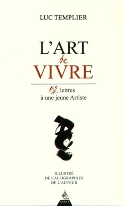 L'art de vivre : 52 lettres à une jeune artiste