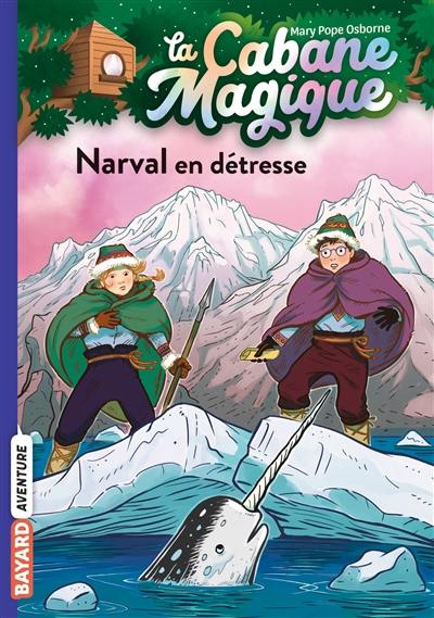 La cabane magique. Vol. 54. Narval en détresse