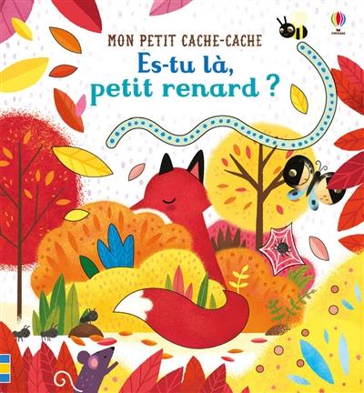 Es-tu là, petit renard ?