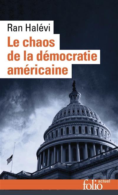 Le chaos de la démocratie américaine : ce que révèle l'émeute du Capitole : 6 janvier 2021