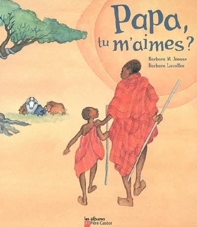 Papa, tu m'aimes ?