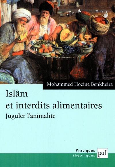 Islam et interdits alimentaires : juguler l'animalité