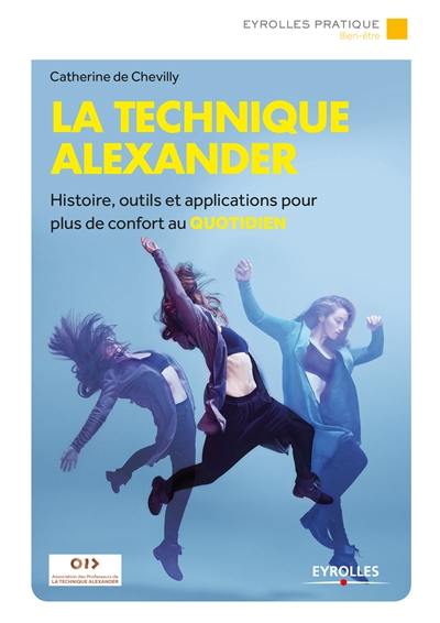 La technique Alexander : histoire, outils et applications pour plus de confort au quotidien