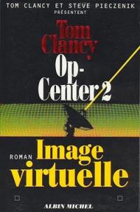 Op-Center. Vol. 2. Image virtuelle