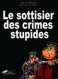 Le sottisier des crimes stupides