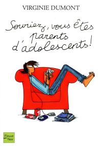 Souriez, vous êtes parents d'adolescents !