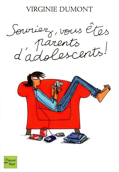 Souriez, vous êtes parents d'adolescents !